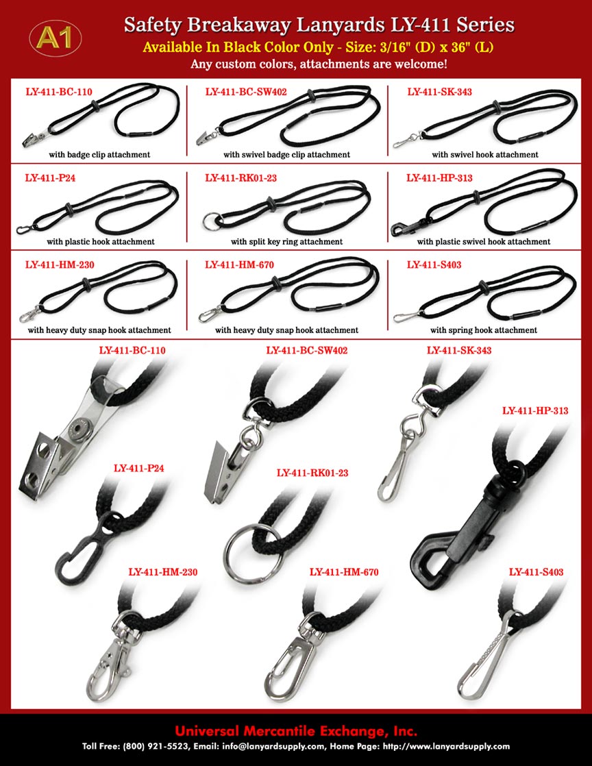 The heavy duty safety 
lanyards or breakaway rubber tube lanyards come with badge holder clips, swivel badge clips, swivel hooks, plastic hooks, 
key chains, plastic swivel hooks, heavy duty snap hooks, or springs.