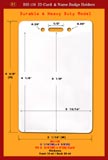 BH-178, 3 1/16"(W) x 4 5/8"(H), Fit 2 3/4"(W)x4"(H) Card, Thickness, Front 10 ml / Back 30 ml
